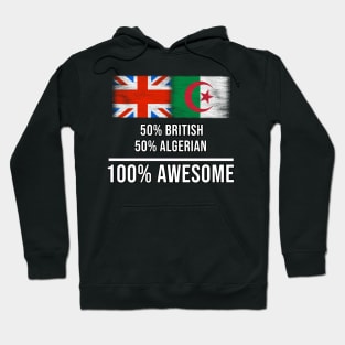 50% British 50% Algerian 100% Awesome - Gift for Algerian Heritage From Algeria Hoodie